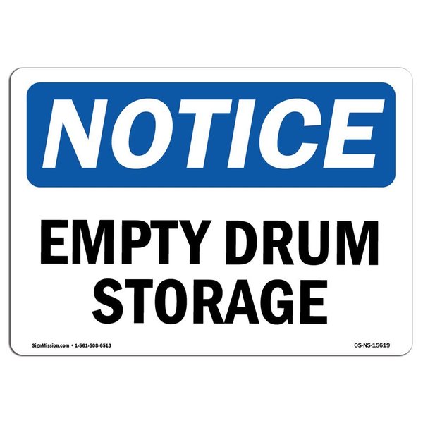 Signmission Safety Sign, OSHA Notice, 7" Height, Rigid Plastic, NOTICE Empty Drum Storage Area Sign, Landscape OS-NS-P-710-L-15619